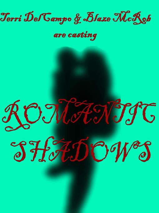 Title details for Romantic Shadows by Terri DelCampo - Wait list